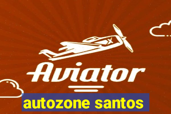 autozone santos