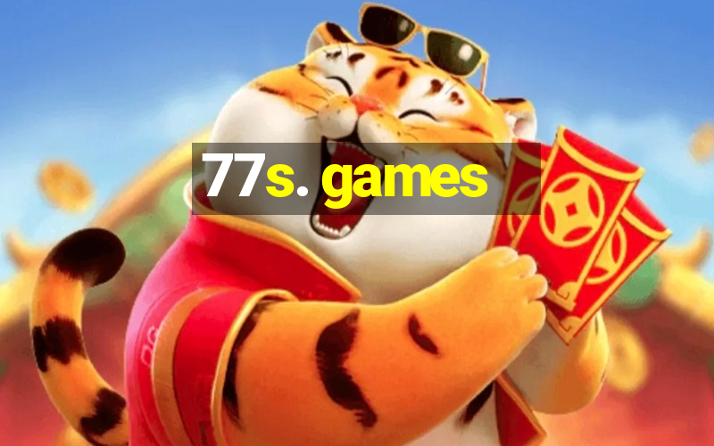 77s. games