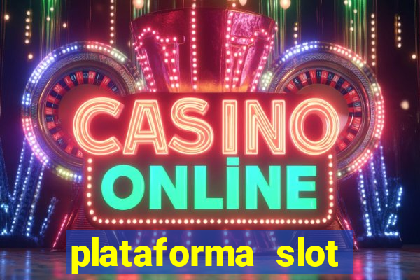 plataforma slot pagando no cadastro 2024