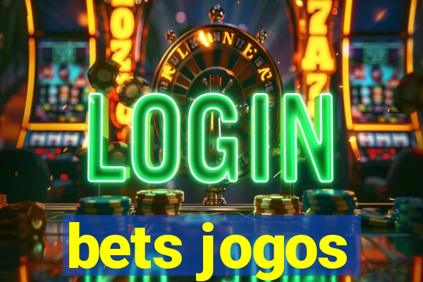 bets jogos