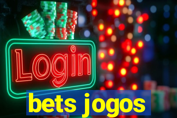 bets jogos