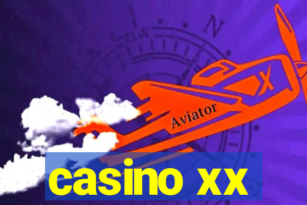 casino xx