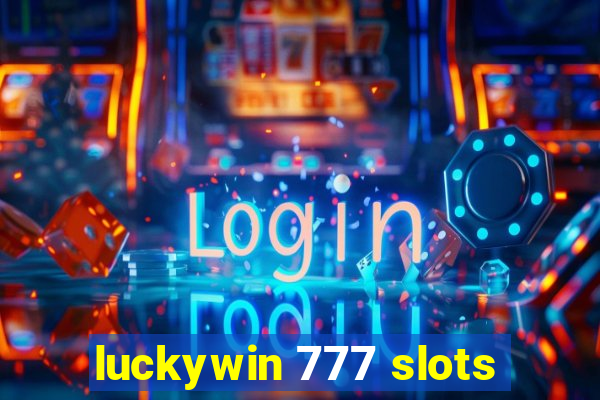 luckywin 777 slots