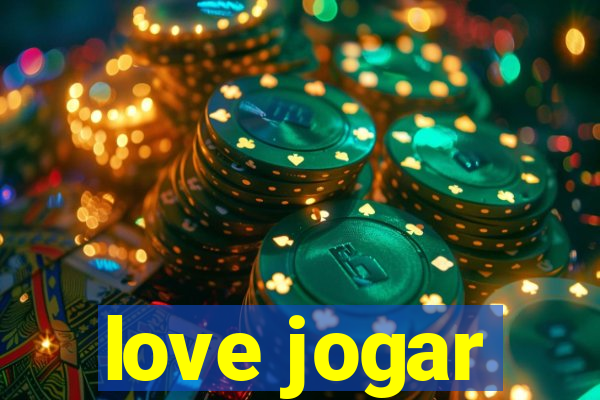 love jogar