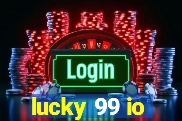 lucky 99 io