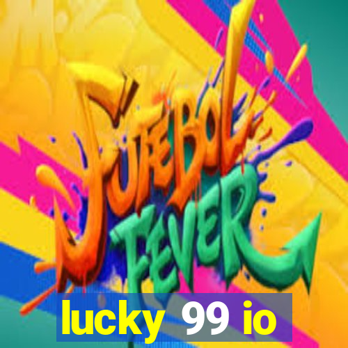 lucky 99 io