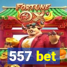 557 bet