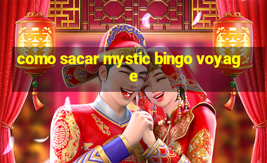 como sacar mystic bingo voyage