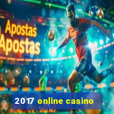 2017 online casino