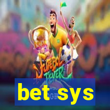 bet sys