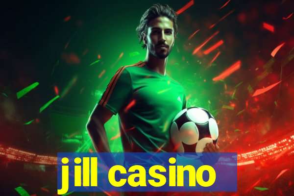 jill casino