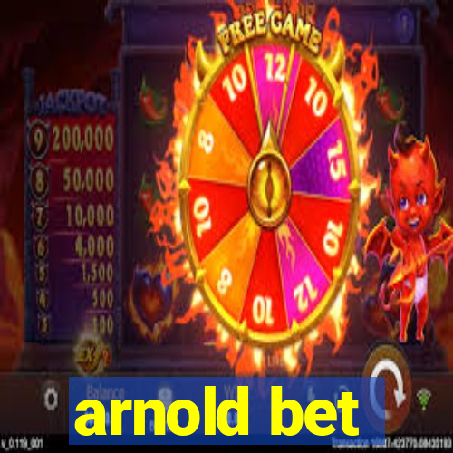 arnold bet