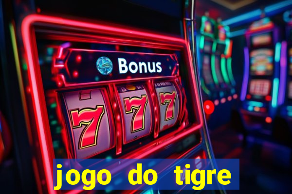 jogo do tigre melhor plataforma