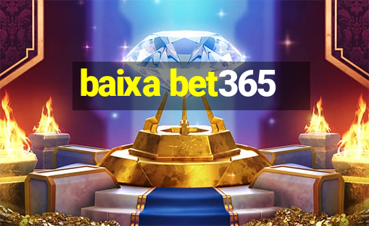 baixa bet365