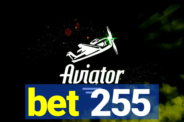 bet 255