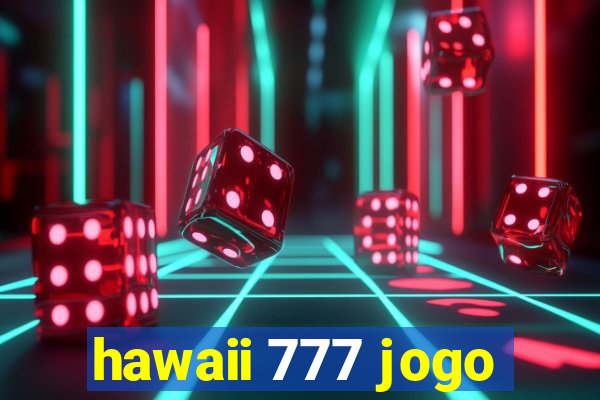 hawaii 777 jogo