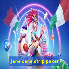 jane cane strip poker