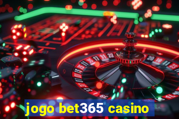 jogo bet365 casino