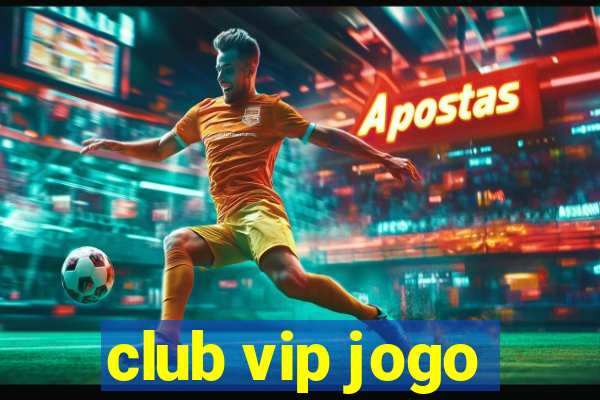 club vip jogo