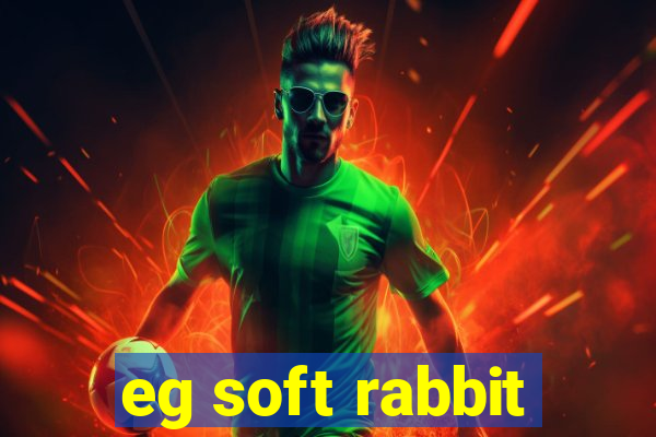 eg soft rabbit