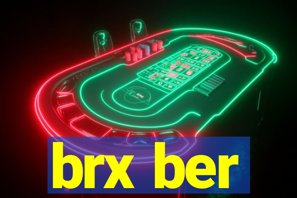 brx ber