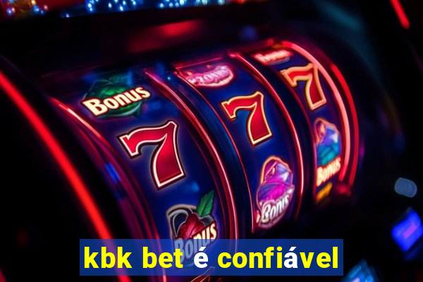 kbk bet é confiável