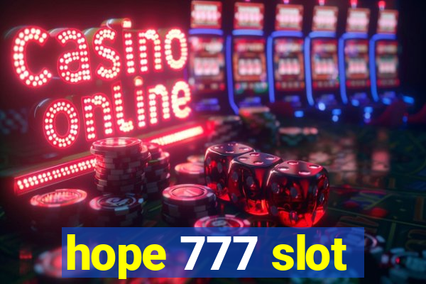 hope 777 slot