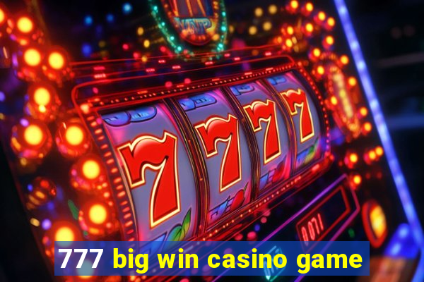 777 big win casino game