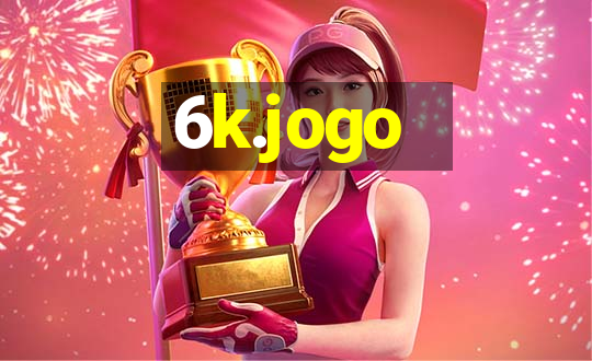 6k.jogo