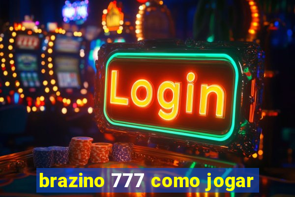 brazino 777 como jogar