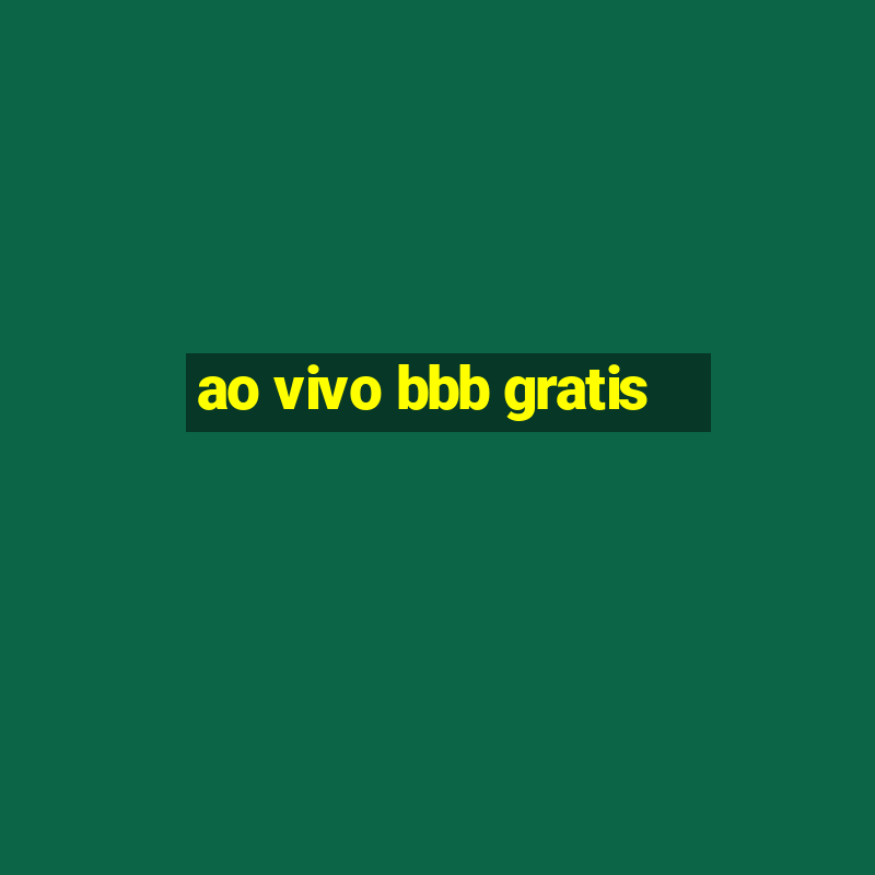 ao vivo bbb gratis