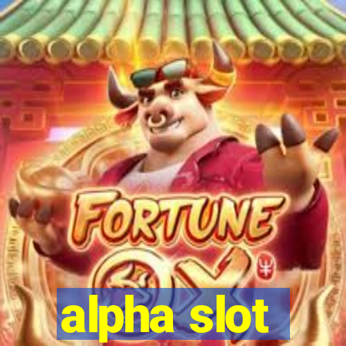 alpha slot