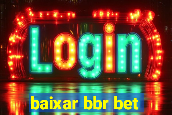 baixar bbr bet