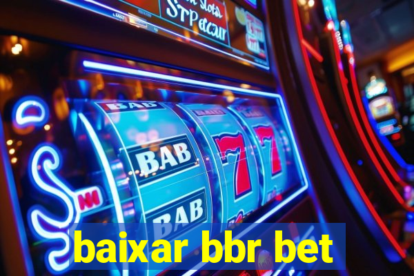 baixar bbr bet