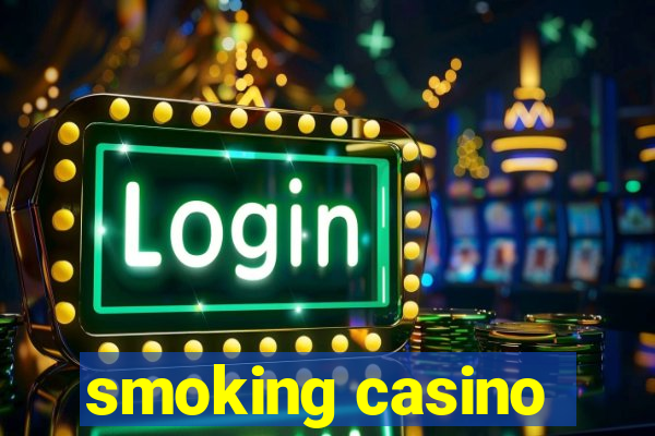 smoking casino