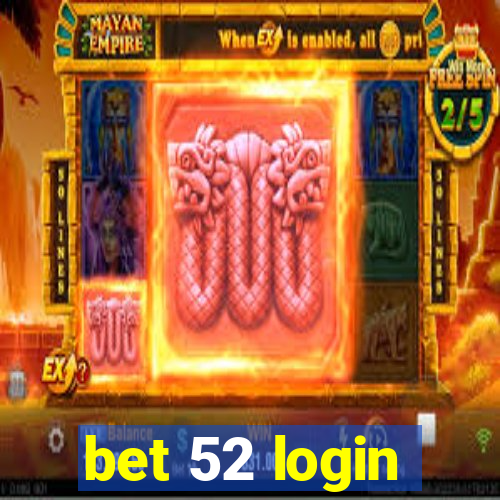 bet 52 login