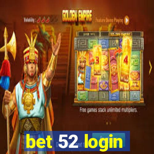 bet 52 login