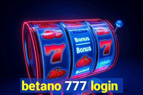 betano 777 login