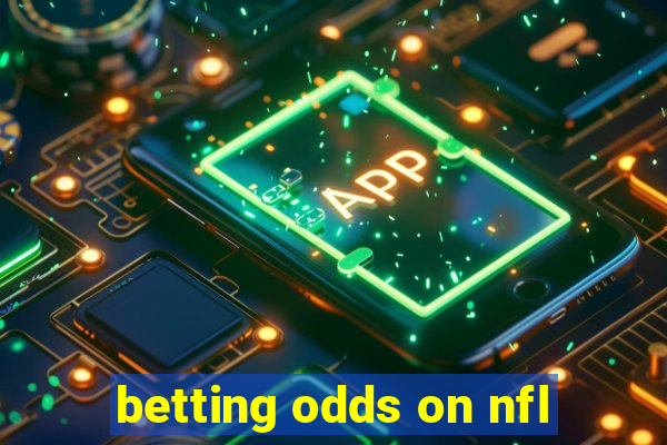 betting odds on nfl