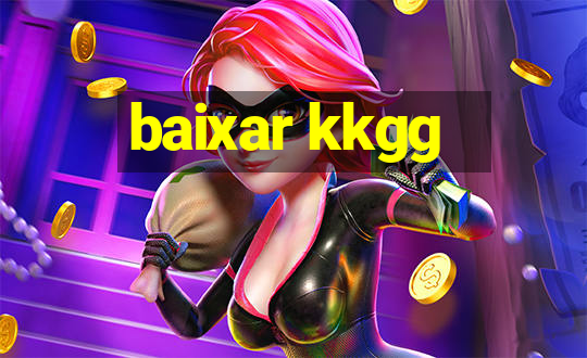 baixar kkgg