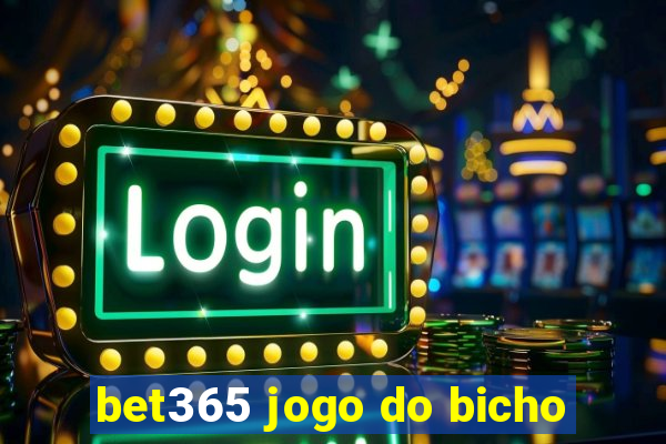 bet365 jogo do bicho