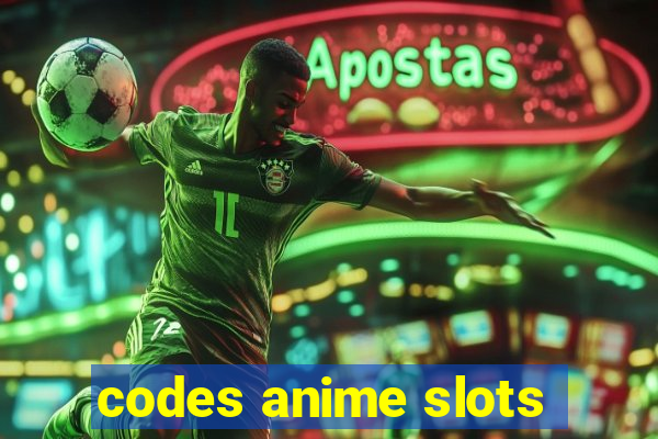 codes anime slots