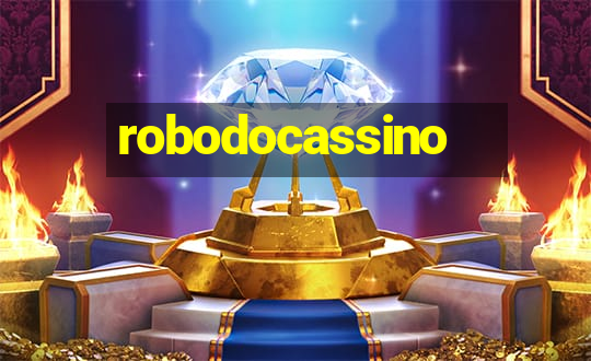 robodocassino