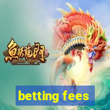 betting fees