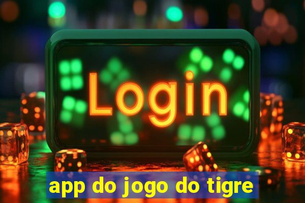 app do jogo do tigre