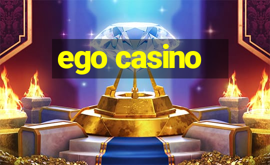 ego casino