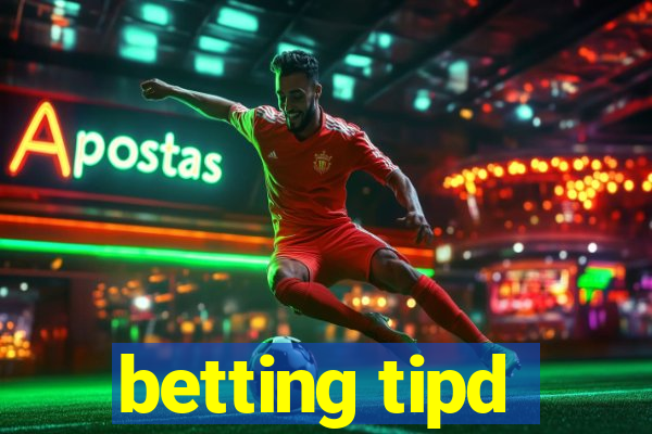 betting tipd