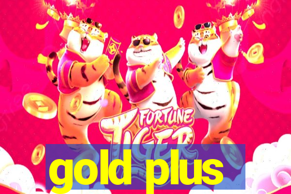 gold plus