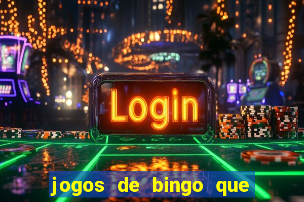 jogos de bingo que paga dinheiro de verdade