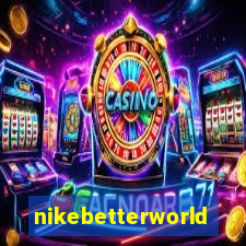 nikebetterworld